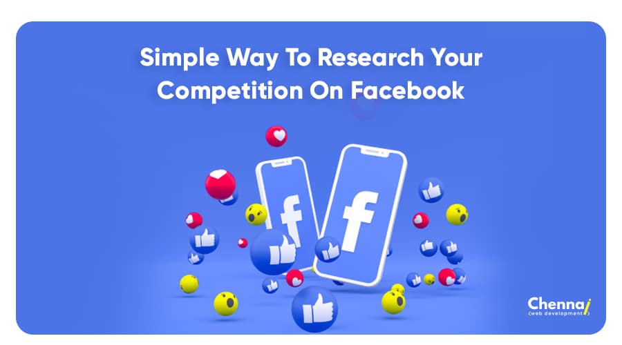 Simple Ways to Research Your Competition on Facebook