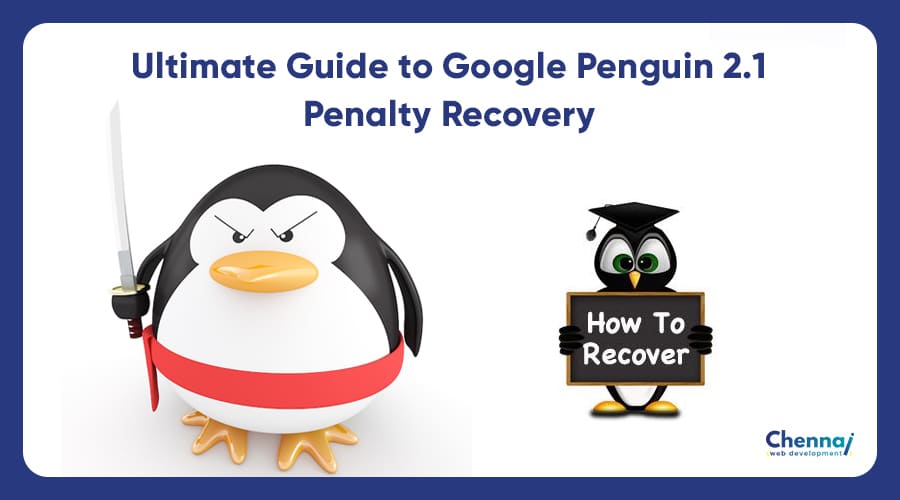 Ultimate Guide to Google Penguin 2.1 Penalty Recovery