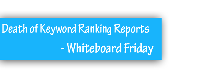 10 SEO Stats Death of Keyword Ranking Reports Whiteboard Friday