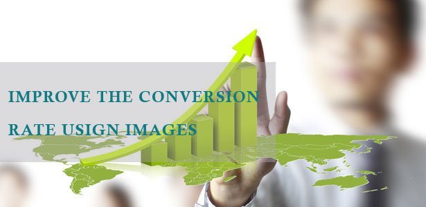 How Images Can Help To Improve The Conversion Rate of WebSite