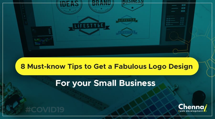 8 Must-know Tips to Get a Fabulous Logo Design for your Small Business!