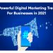 14 Powerful Digital Marketing Trends for businesses in 2021