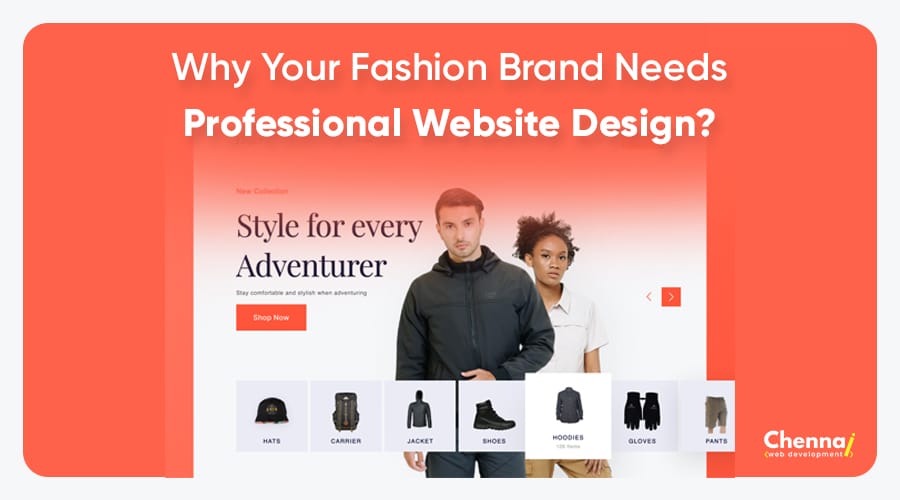 Why Your Fashion Brand Needs Professional Website Design?