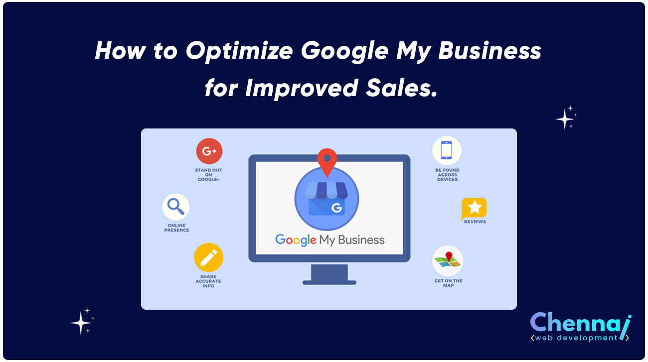 How to Optimize Google My Business for Improved Sales.